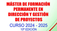 PRESENTACIÓN DEL MÁSTER EN DIRECCIÓN Y GESTIÓN DE PROYECTOS 2024 - 2025