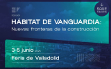 I EDICIÓN “HÁBITAT DE VANGUARDIA: NUEVAS FRONTERAS DE LA CONSTRUCCIÓN”