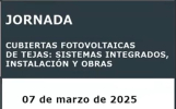 JORNADA TÉCNICA “CUBIERTAS FOTOVOLTAICAS DE TEJA”