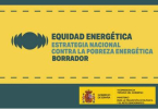 AUDIENCIA E INFORMACIÓN PÚBLICA DEL BORRADOR DE LA ESTRATEGIA NACIONAL CONTRA LA POBREZA ENERGÉTICA 2026-2030