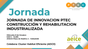 JORNADA DE INNOVACION PTEC. CONSTRUCCIÓN Y REHABILITACION INDUSTRIALIZADA